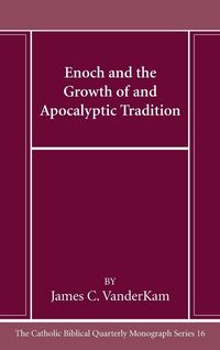 Produktbild: Enoch and the Growth of and Apocalyptic Tradition