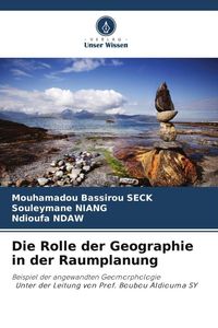 Produktbild: Die Rolle der Geographie in der Raumplanung