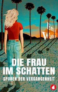 Produktbild: Die Frau im Schatten - Spuren der Vergangenheit