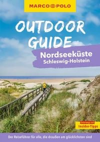 Produktbild: MARCO POLO OUTDOOR GUIDE Reisef&uuml;hrer Nordseek&uuml;ste Schleswig-Holstein