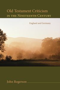 Produktbild: Old Testament Criticism in the Nineteenth Century