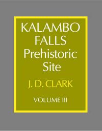 Produktbild: Clark, J: Kalambo Falls Prehistoric Site: Volume 3, the Earl
