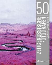 Produktbild: 50 zeitgenössische Fotografen, die man kennen sollte