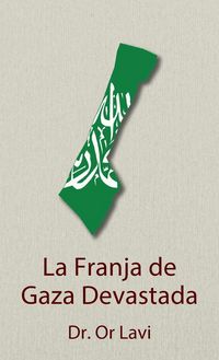 Produktbild: La Franja de Gaza devastada