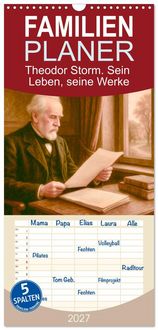 Produktbild: Familienplaner 2027 - Theodor Storm. Sein Leben, seine Werke mit 5 Spalten (Wandkalender, 21 x 45 cm) CALVENDO