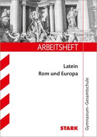 Produktbild: STARK Latein: Rom und Europa - Gymnasium - Arbeitsheft