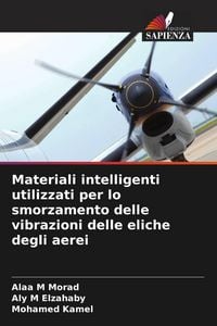 Produktbild: Materiali intelligenti utilizzati per lo smorzamento delle vibrazioni delle eliche degli aerei