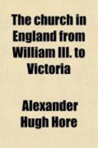 Produktbild: The Church in England from William III, to Victoria (Volume 2)