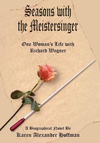 Bild vom Artikel Seasons with the Meistersinger vom Autor Karen Alexander Hoffman