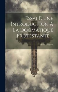 Produktbild: Essai D'une Introduction A La Dogmatique Protestante ...