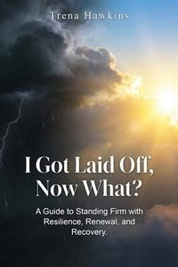 Produktbild: I Got Laid Off, Now What?