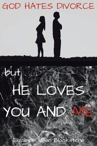 Produktbild: God Hates Divorce but... He Loves You and Me