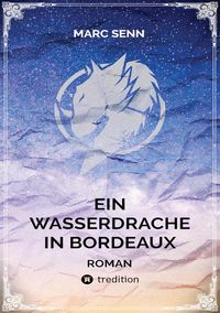 Produktbild: Ein Wasserdrache in Bordeaux
