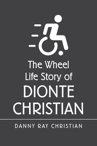Produktbild: The Wheel Life Story of Dionte Christian