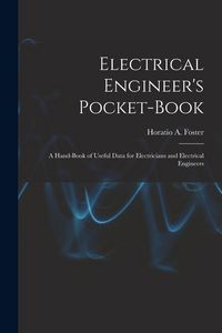 Produktbild: Electrical Engineer's Pocket-book: A Hand-book of Useful Data for Electricians and Electrical Engineers