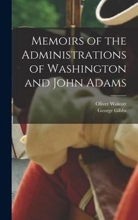 Produktbild: Memoirs of the Administrations of Washington and John Adams
