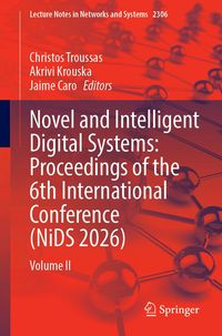 Produktbild: Novel and Intelligent Digital Systems: Proceedings of the 6th International Conference (NiDS 2026)