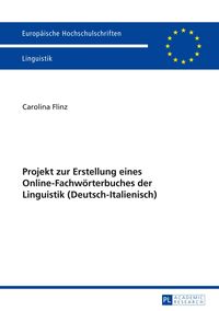 Bild vom Artikel Projekt zur Erstellung eines Online-Fachwörterbuches der Linguistik (Deutsch-Italienisch) vom Autor Carolina Flinz