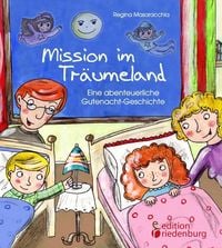 Produktbild: Mission im Tr&auml;umeland - Eine abenteuerliche Gutenacht-Geschichte