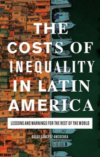 Produktbild: The Costs of Inequality in Latin America