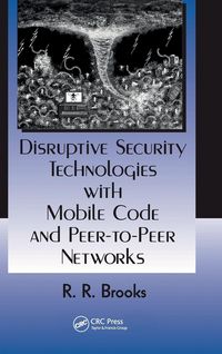 Produktbild: Disruptive Security Technologies with Mobile Code and Peer-to-Peer Networks