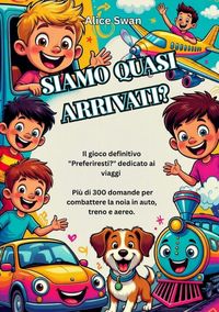 Produktbild: Siamo Quasi Arrivati?