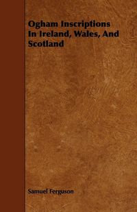 Produktbild: Ogham Inscriptions in Ireland, Wales, and Scotland