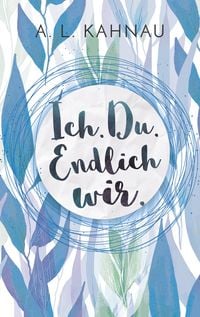 Produktbild: Ich. Du. Endlich wir.