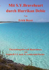 Produktbild: Mit S.Y. Braveheart durch Hurrikan Debie