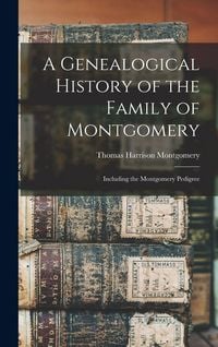 Produktbild: A Genealogical History of the Family of Montgomery
