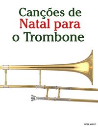 Produktbild: Can&ccedil;&otilde;es de Natal para o Trombone
