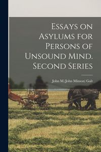 Produktbild: Essays on Asylums for Persons of Unsound Mind. Second Series