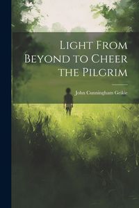 Produktbild: Light From Beyond to Cheer the Pilgrim