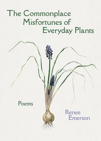 Produktbild: The Commonplace Misfortunes of Everyday Plants