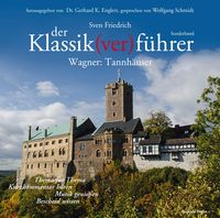 Bild vom Artikel Der Klassik(ver)führer - Sonderband Wagner: Tannhäuser vom Autor Wolfgang Schmidt