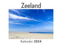 Produktbild: Zeeland (Wandkalender 2024, Kalender DIN A4 quer, Monatskalender im Querformat mit Kalendarium, Das perfekte Geschenk)