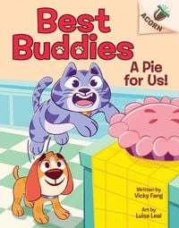 Produktbild: A Pie for Us!: An Acorn Book (Best Buddies #1)