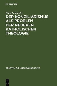 Produktbild: Der Konziliarismus als Problem der neueren katholischen Theologie