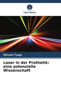 Produktbild: Laser in der Prothetik: eine potenzielle Wissenschaft