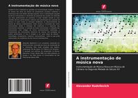 Produktbild: A instrumenta&ccedil;&atilde;o de m&uacute;sica nova