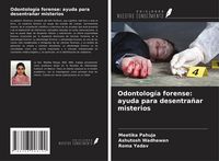 Produktbild: Odontolog&iacute;a forense: ayuda para desentra&ntilde;ar misterios
