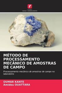 Produktbild: M&eacute;todo De Processamento Mec&acirc;nico De Amostras De Campo