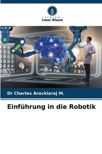 Produktbild: Einf&uuml;hrung in die Robotik