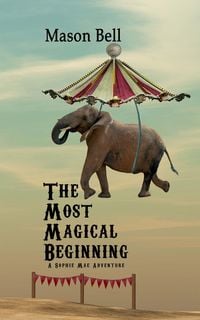 Produktbild: The Most Magical Beginning (A Sophie Mae Adventure, #1)
