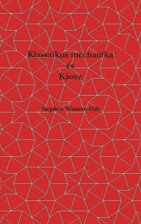 Produktbild: Klasszikus mechanika &eacute;s k&aacute;osz