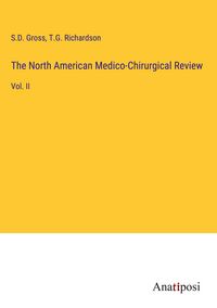 Produktbild: The North American Medico-Chirurgical Review