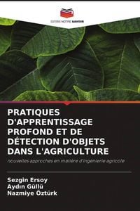 Produktbild: PRATIQUES D'APPRENTISSAGE PROFOND ET DE D&Eacute;TECTION D'OBJETS DANS L'AGRICULTURE