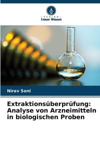 Produktbild: Extraktions&uuml;berpr&uuml;fung: Analyse von Arzneimitteln in biologischen Proben