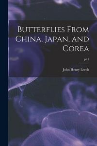 Produktbild: Butterflies From China, Japan, and Corea; pt.1