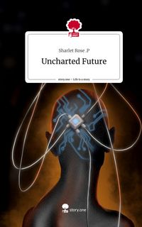Produktbild: Uncharted Future. Life is a Story - story.one